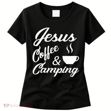 Jesus Coffee And Camping Women's T-Shirt