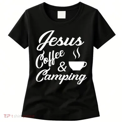 Jesus Coffee And Camping Women's T-Shirt