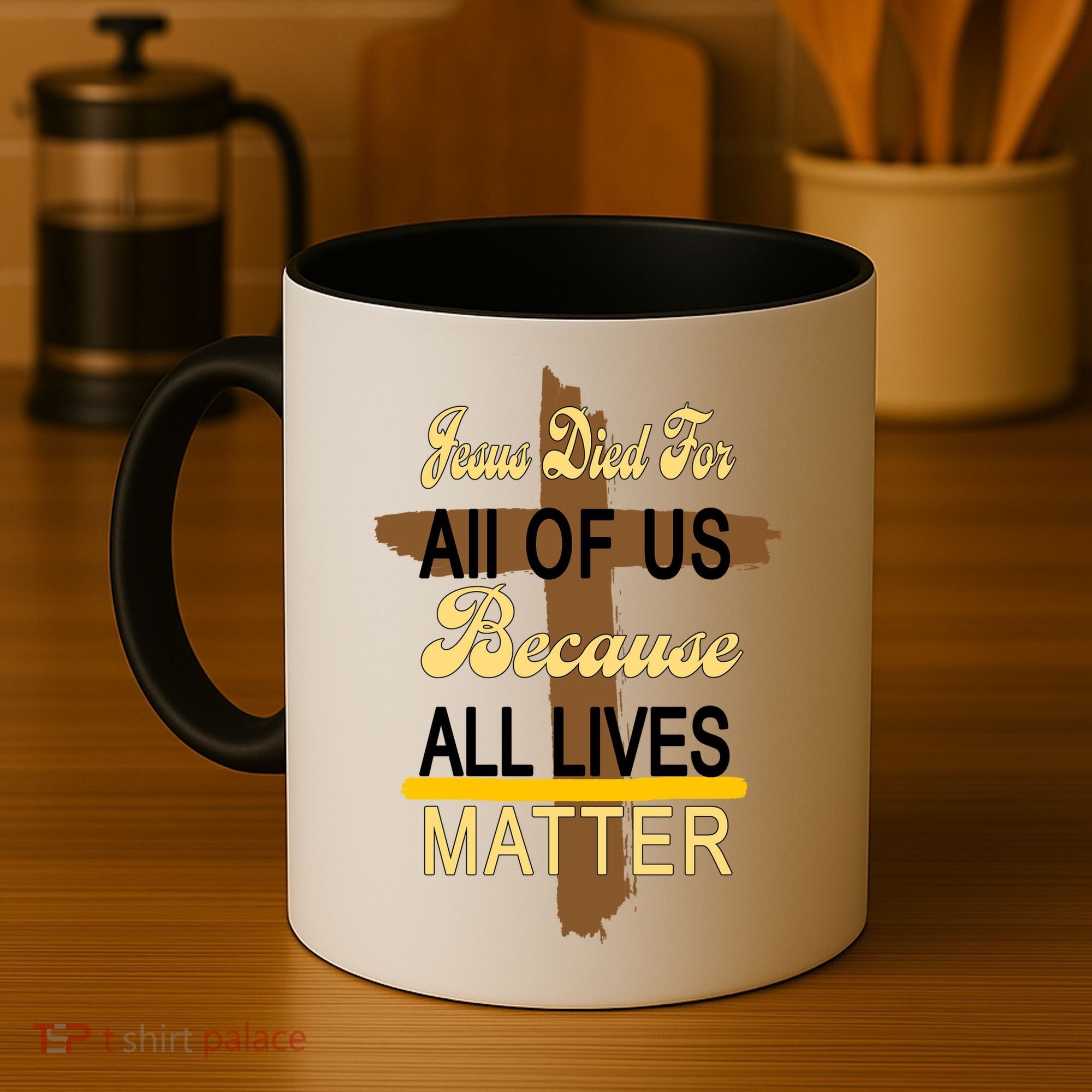 Jesus Died For All Of Us Because All Lives Matter Coffee Mug