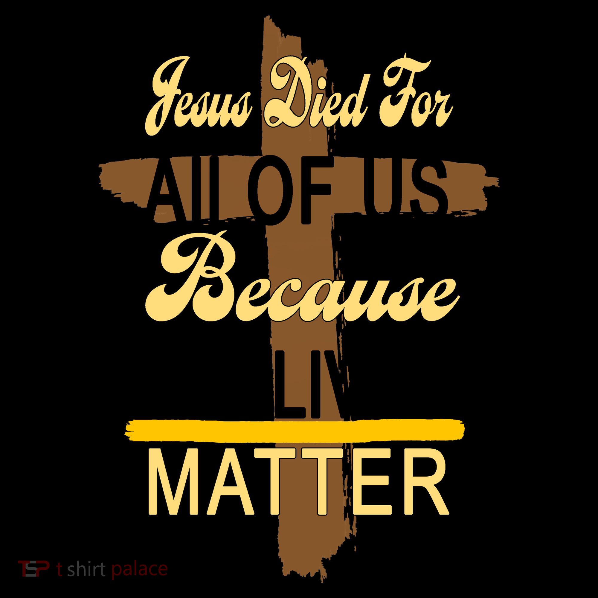 Jesus Died For All Of Us Because All Lives Matter Coffee Mug