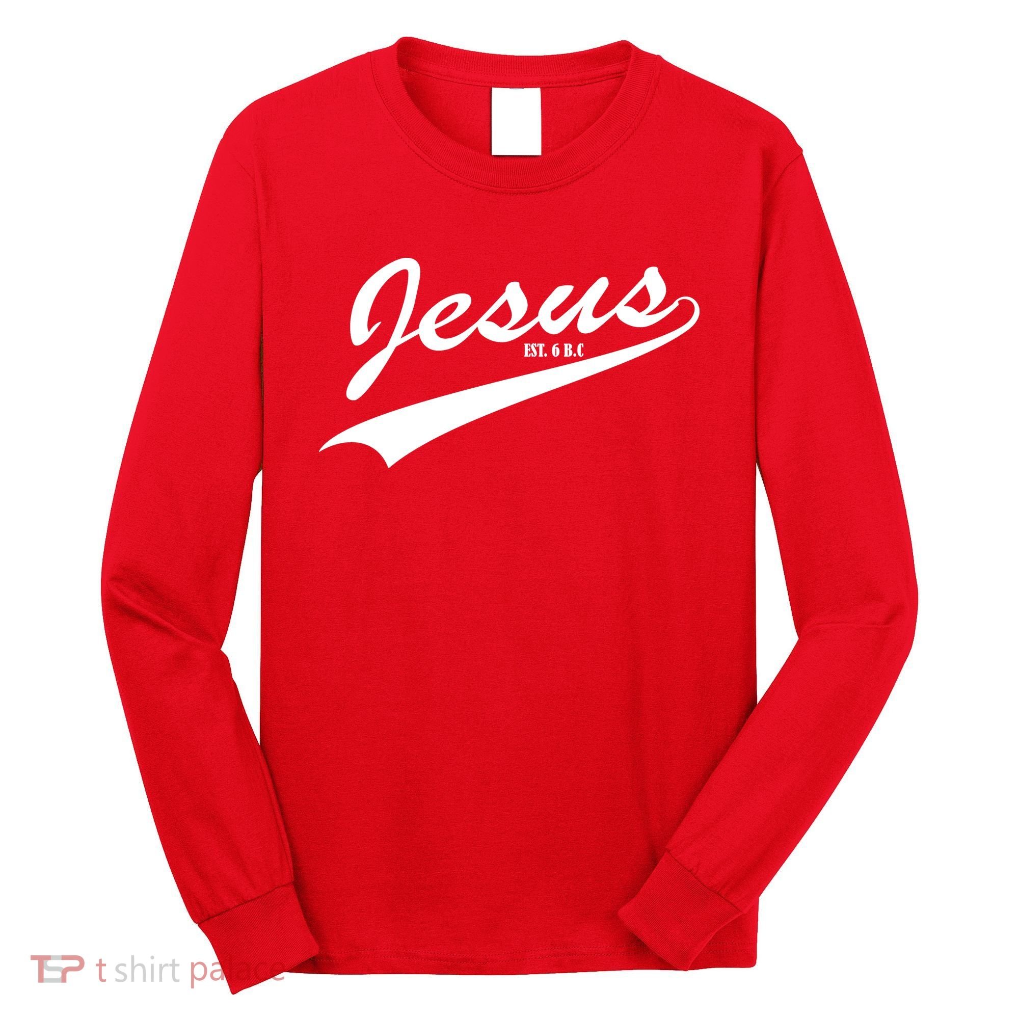 Jesus Est Long Sleeve Shirt