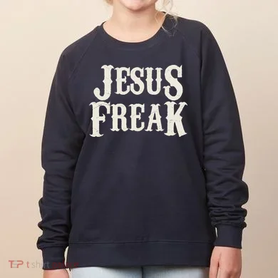 Jesus Freak Women's Sweatshirt