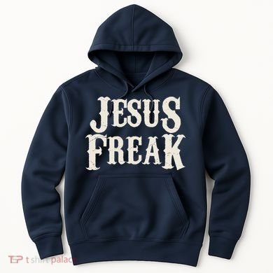Jesus Freak Hoodie