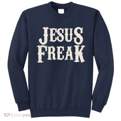 Jesus Freak Sweatshirt