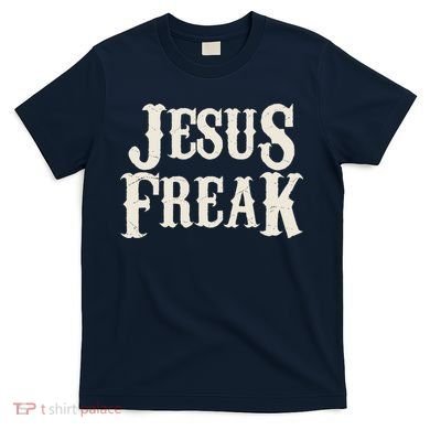 Jesus Freak T-Shirt