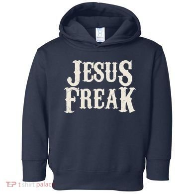 Jesus Freak Toddler Hoodie
