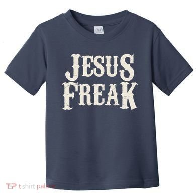 Jesus Freak Toddler T-Shirt