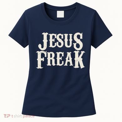 Jesus Freak Women's T-Shirt