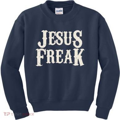 Jesus Freak Kids Sweatshirt