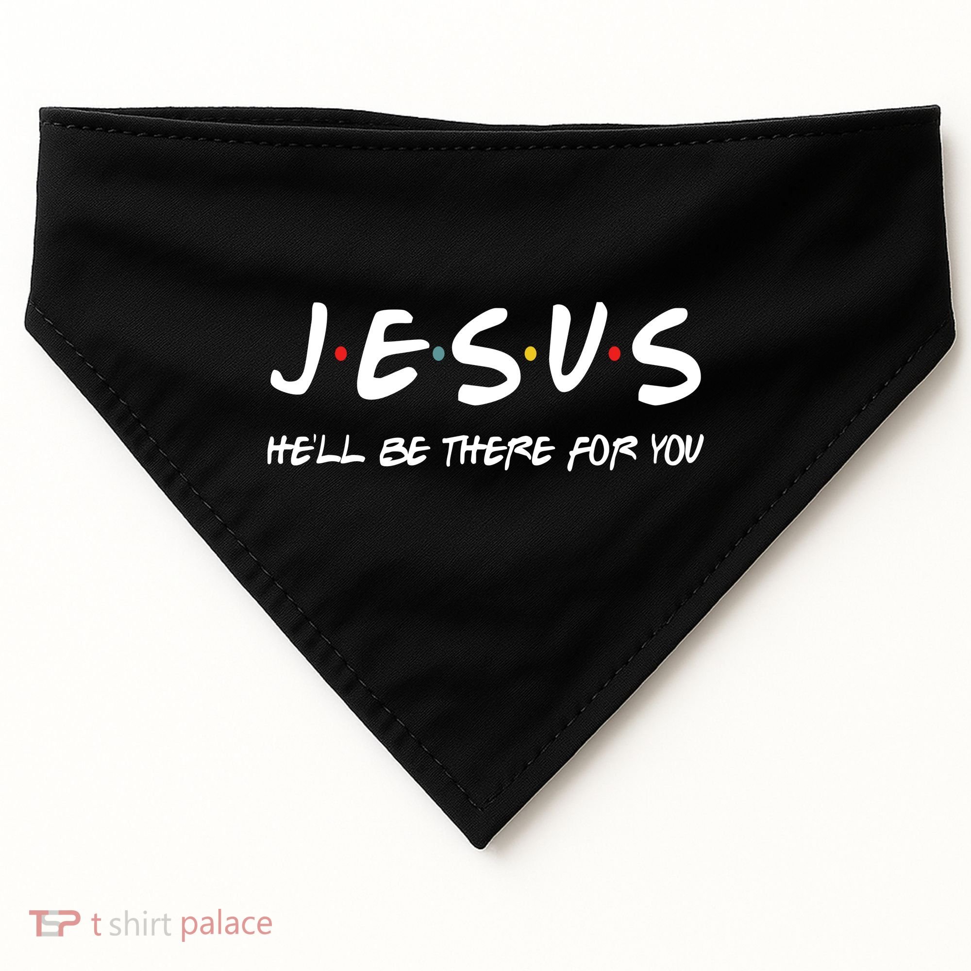 Jesus He'll Be There For You USA-Made Doggie Bandana