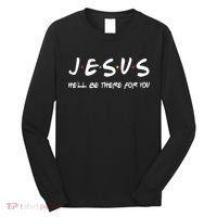 Jesus He'll Be There For You Long Sleeve Shirt thumb 0