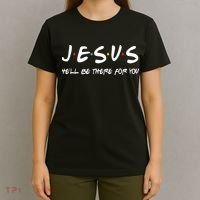 Jesus He'll Be There For You T-Shirt thumb 4