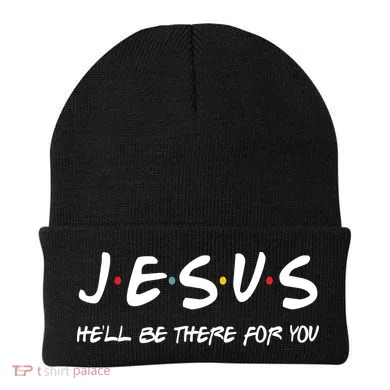 Jesus He'll Be There For You Beanie