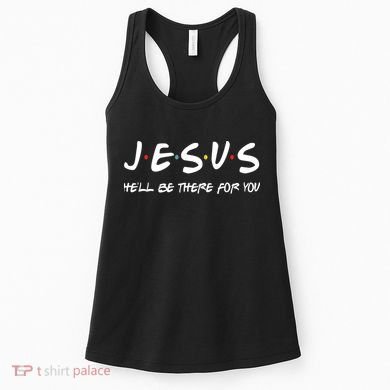 Jesus He'll Be There For You Women's Tank Top