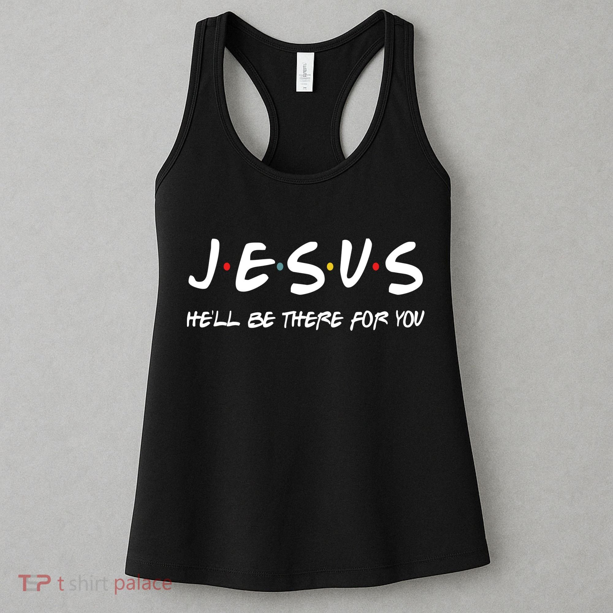 Jesus He'll Be There For You Women's Tank Top