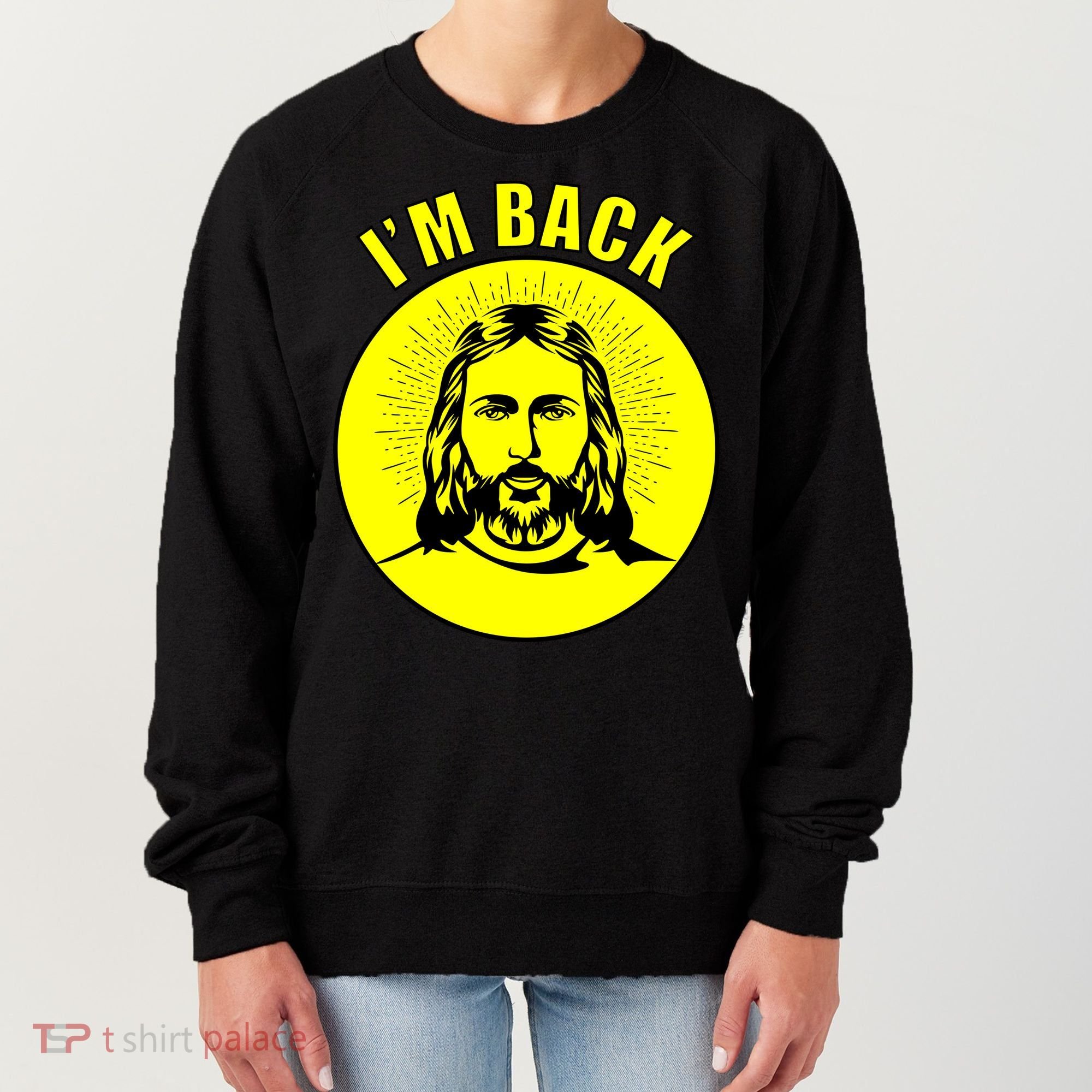 Jesus I'm Back Risen Easter Women's Sweatshirt