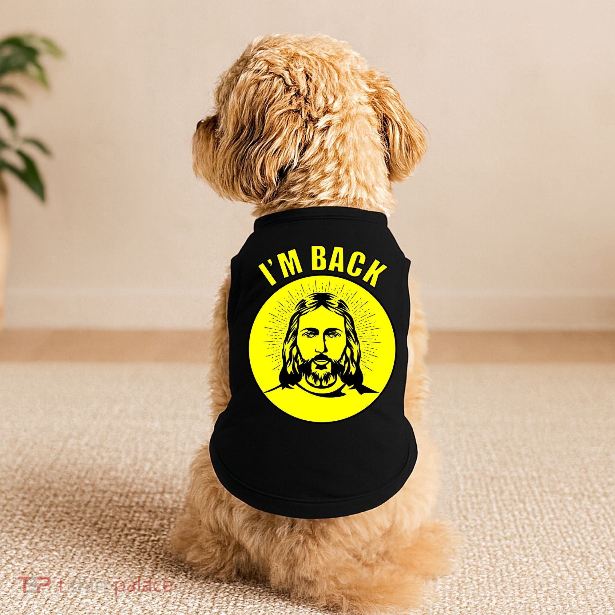 Jesus I'm Back Risen Easter Doggie Tank