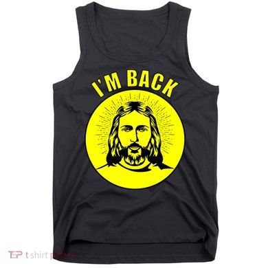 Jesus I'm Back Risen Easter Tank Top