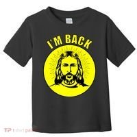 Jesus I'm Back Risen Easter Toddler T-Shirt thumb 0