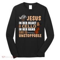 Jesus In Her Heart Cello In Her Hand Long Sleeve Shirt thumb 0