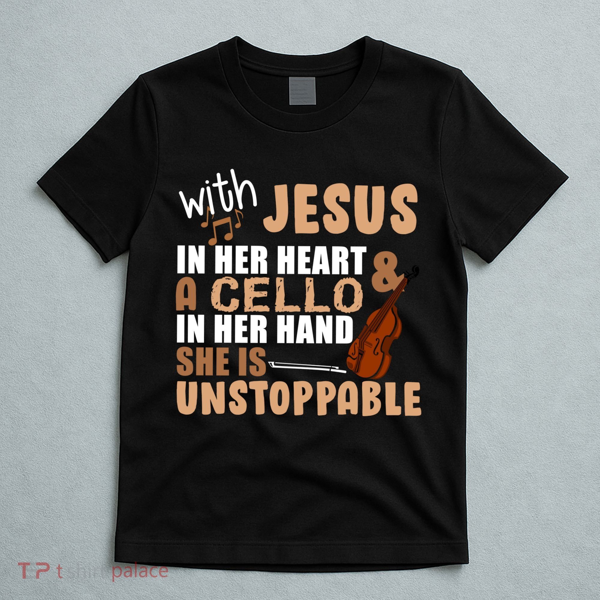 Jesus In Her Heart Cello In Her Hand T-Shirt