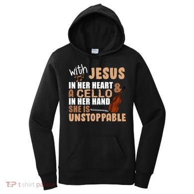 Jesus In Her Heart Cello In Her Hand Women's Hoodie