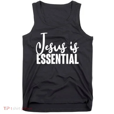 Jesus Is Essential Tank Top