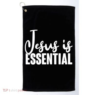 Jesus Is Essential Golf Towel