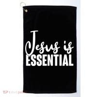 Jesus Is Essential Golf Towel thumb 0