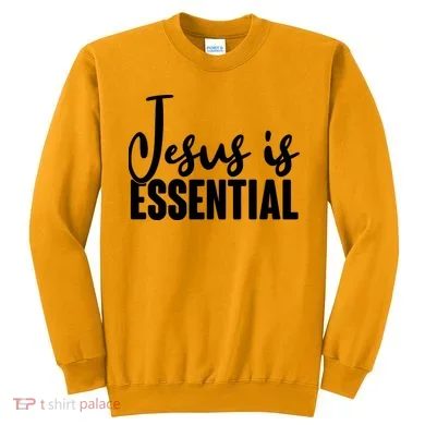 Jesus Is Essential Sweatshirt