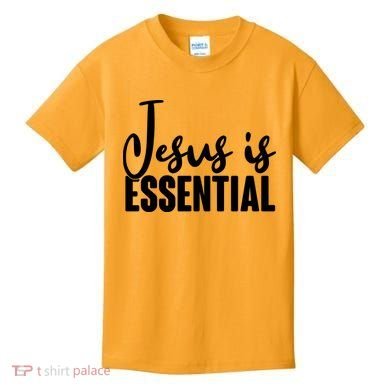 Jesus Is Essential Kids T-Shirt