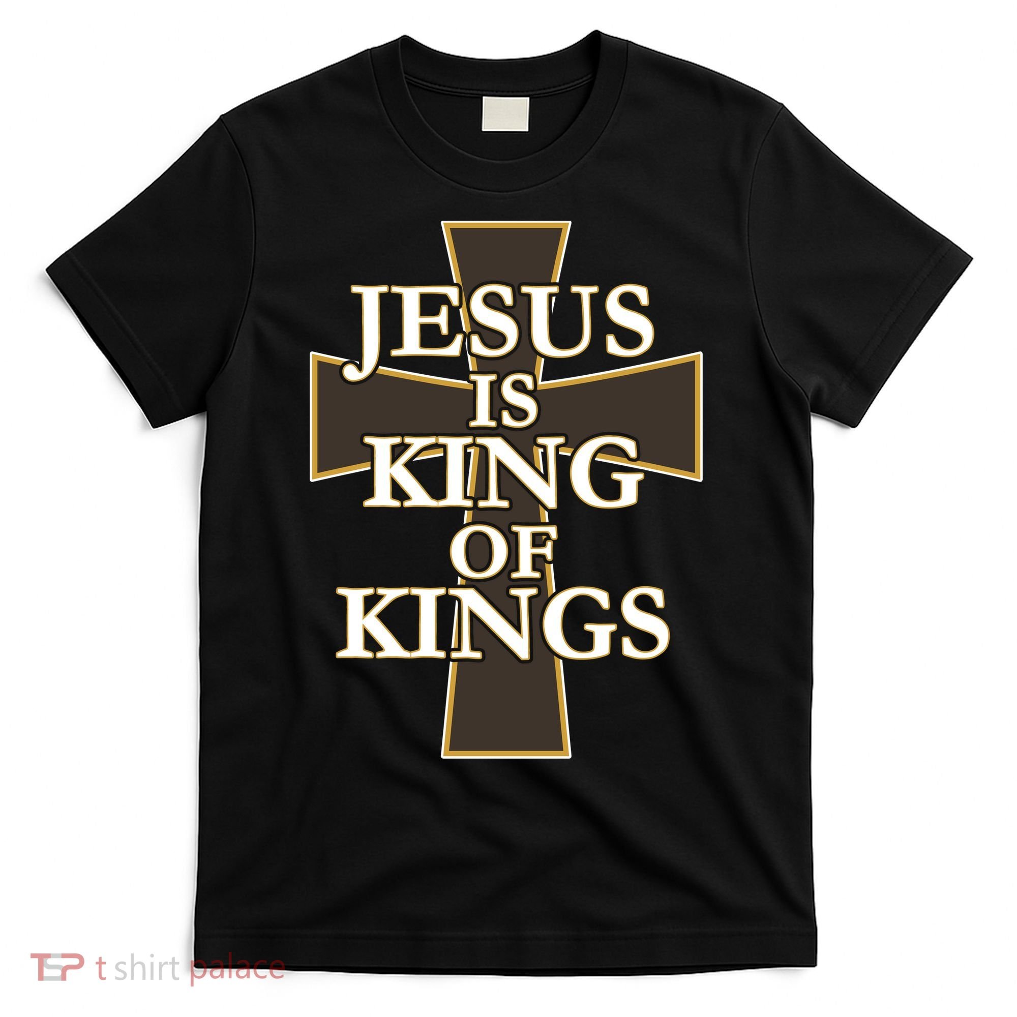 Jesus Is King of Kings Cross Religious T-Shirt