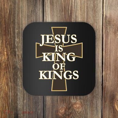 Jesus Is King of Kings Cross Religious Coaster