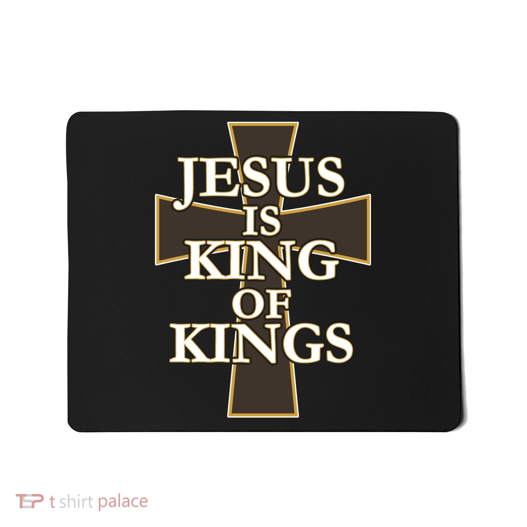 Jesus Is King of Kings Cross Religious Mousepad