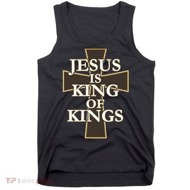 Jesus Is King of Kings Cross Religious Tank Top