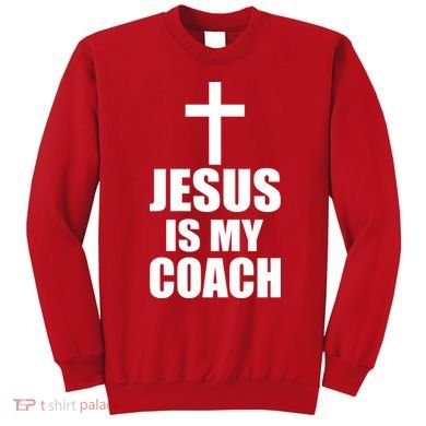 Jesus Is My Coach Sweatshirt