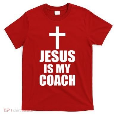 Jesus Is My Coach T-Shirt