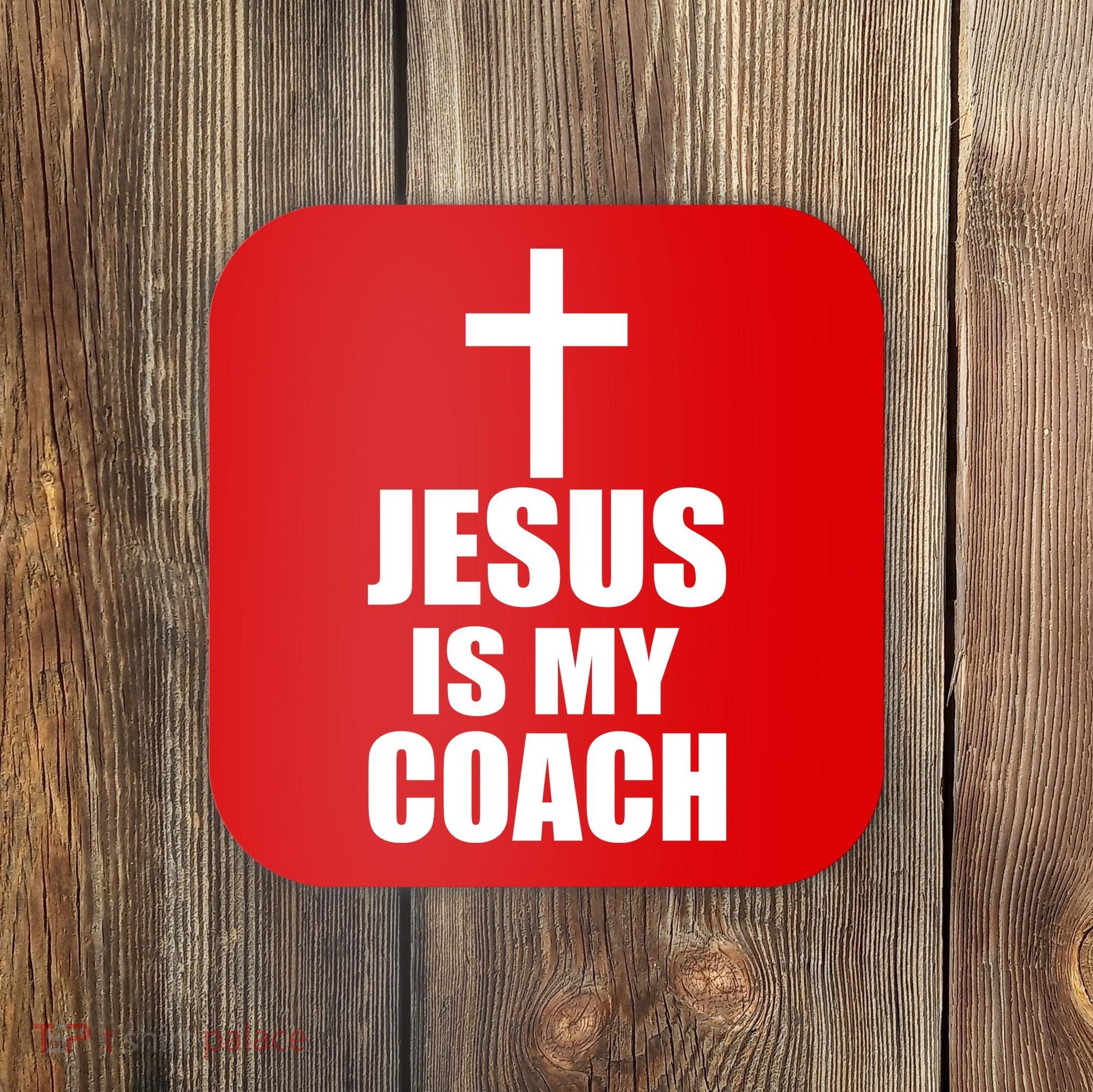 Jesus Is My Coach Coaster