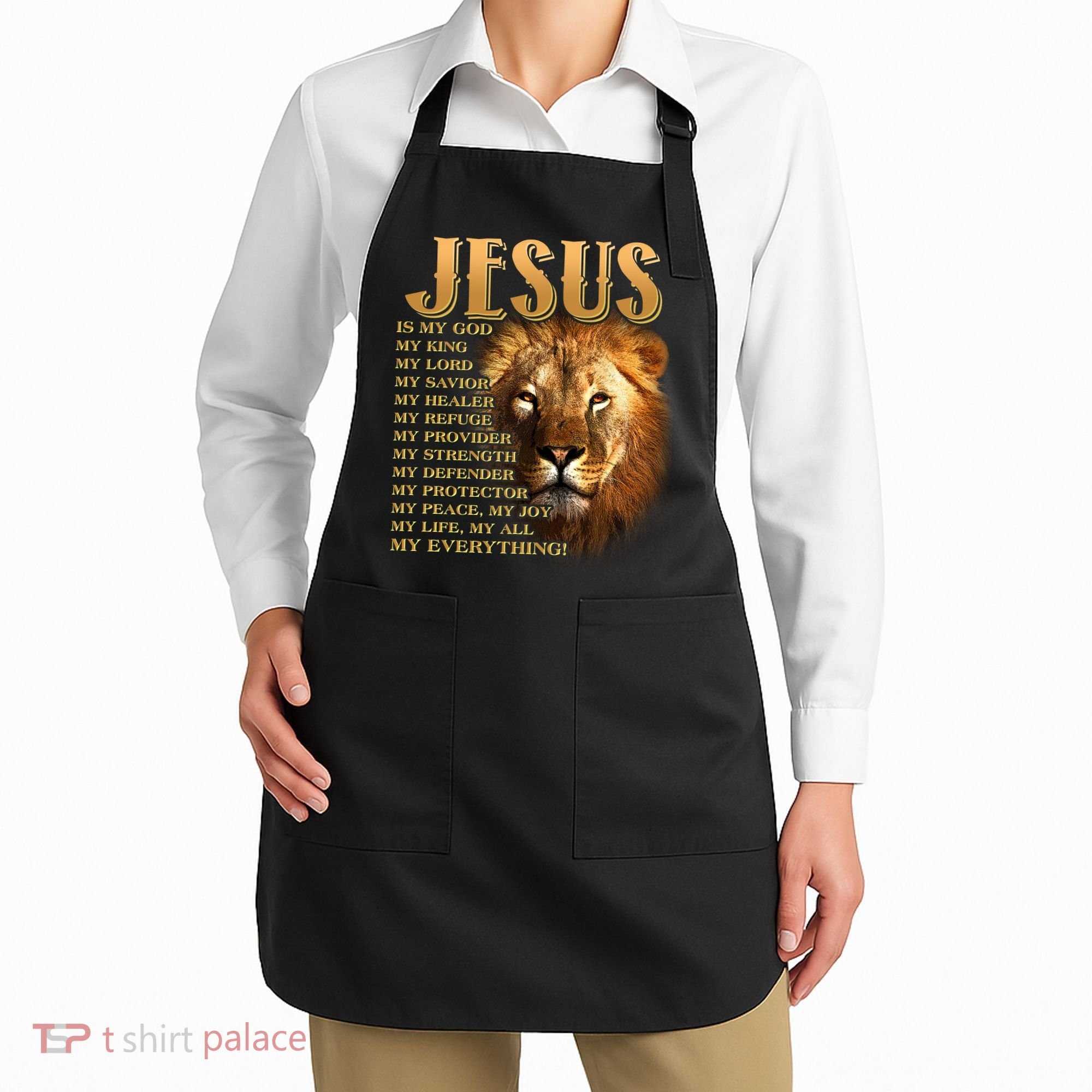 Jesus Is My God My King Lion Apron