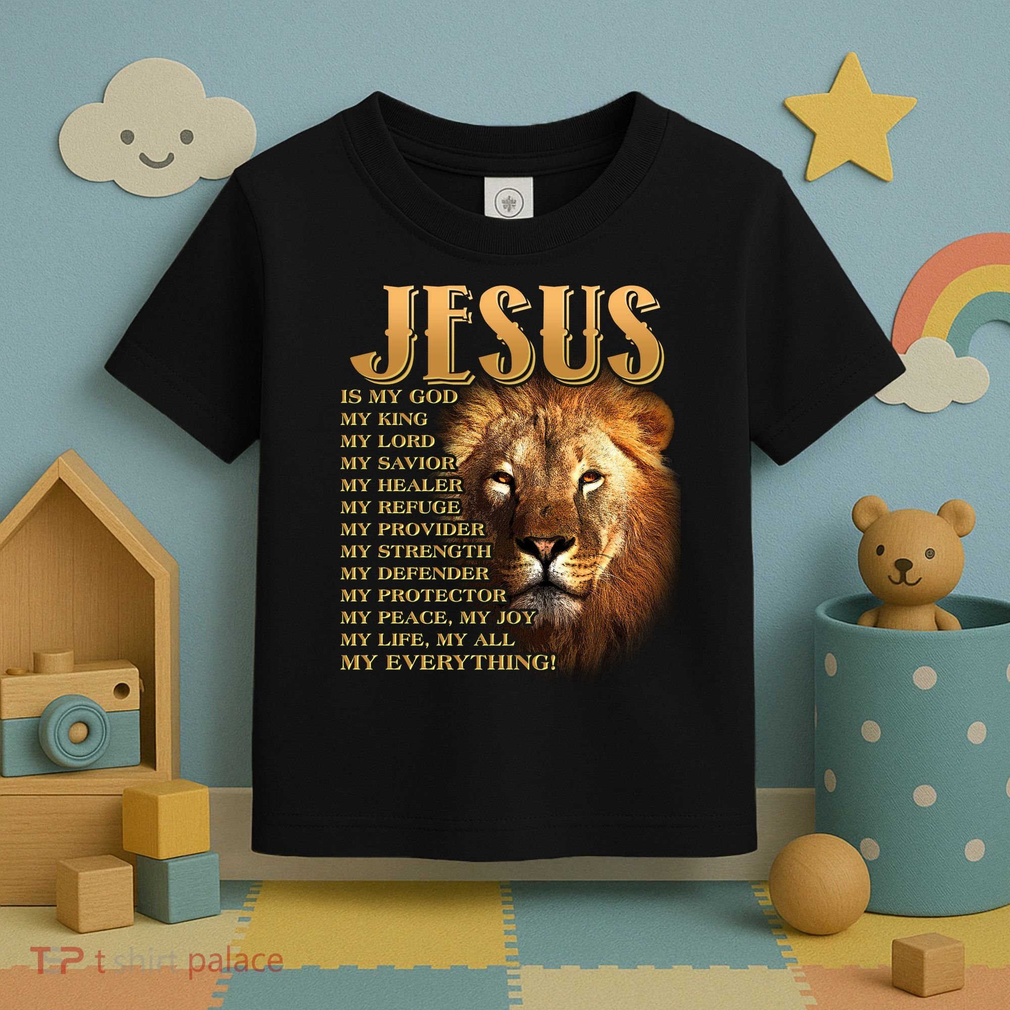 Jesus Is My God My King Lion Toddler T-Shirt