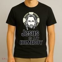 Jesus Is My Homeboy T-Shirt thumb 3