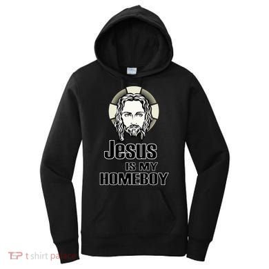 Jesus Is My Homeboy Women's Hoodie