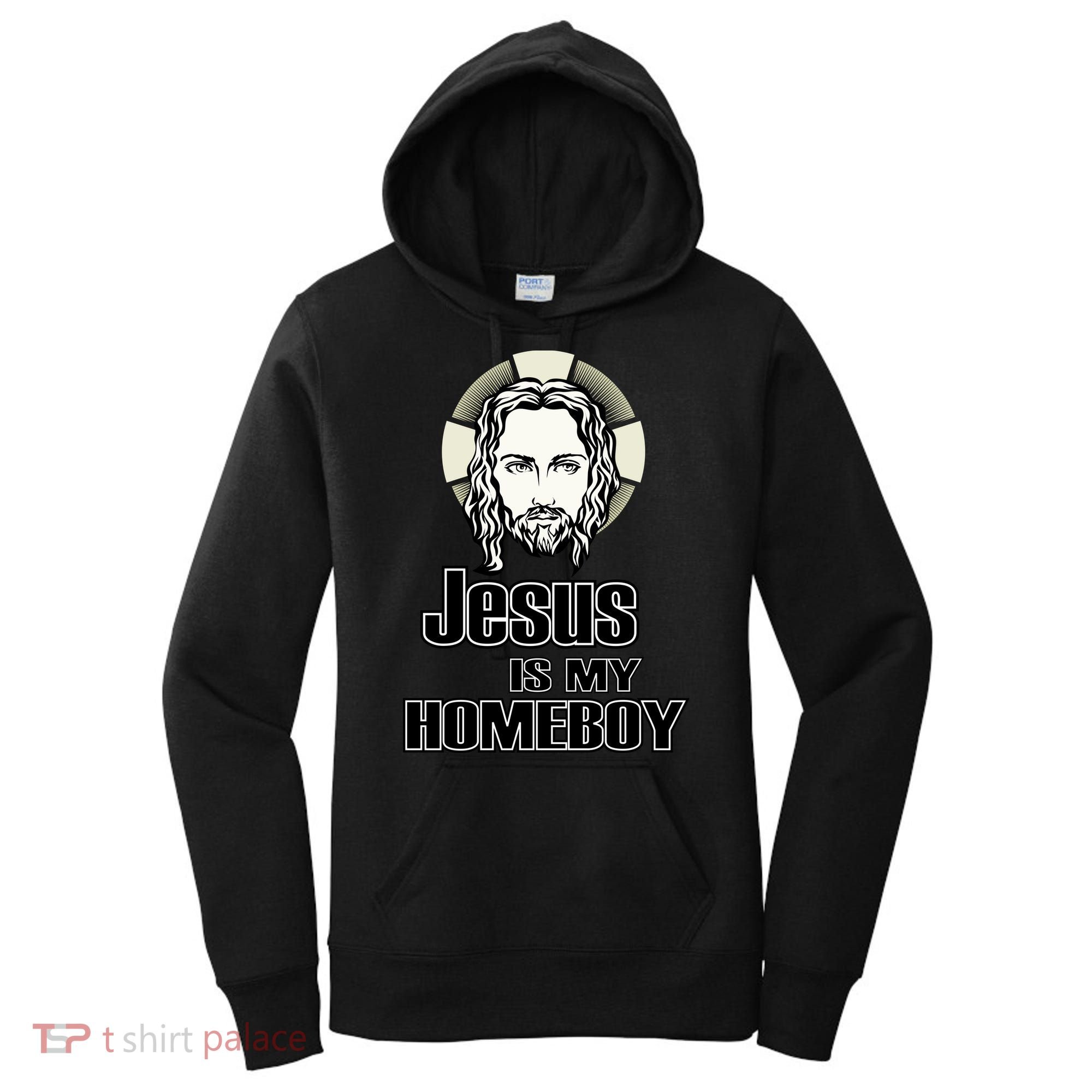 Jesus Is My Homeboy Women's Hoodie