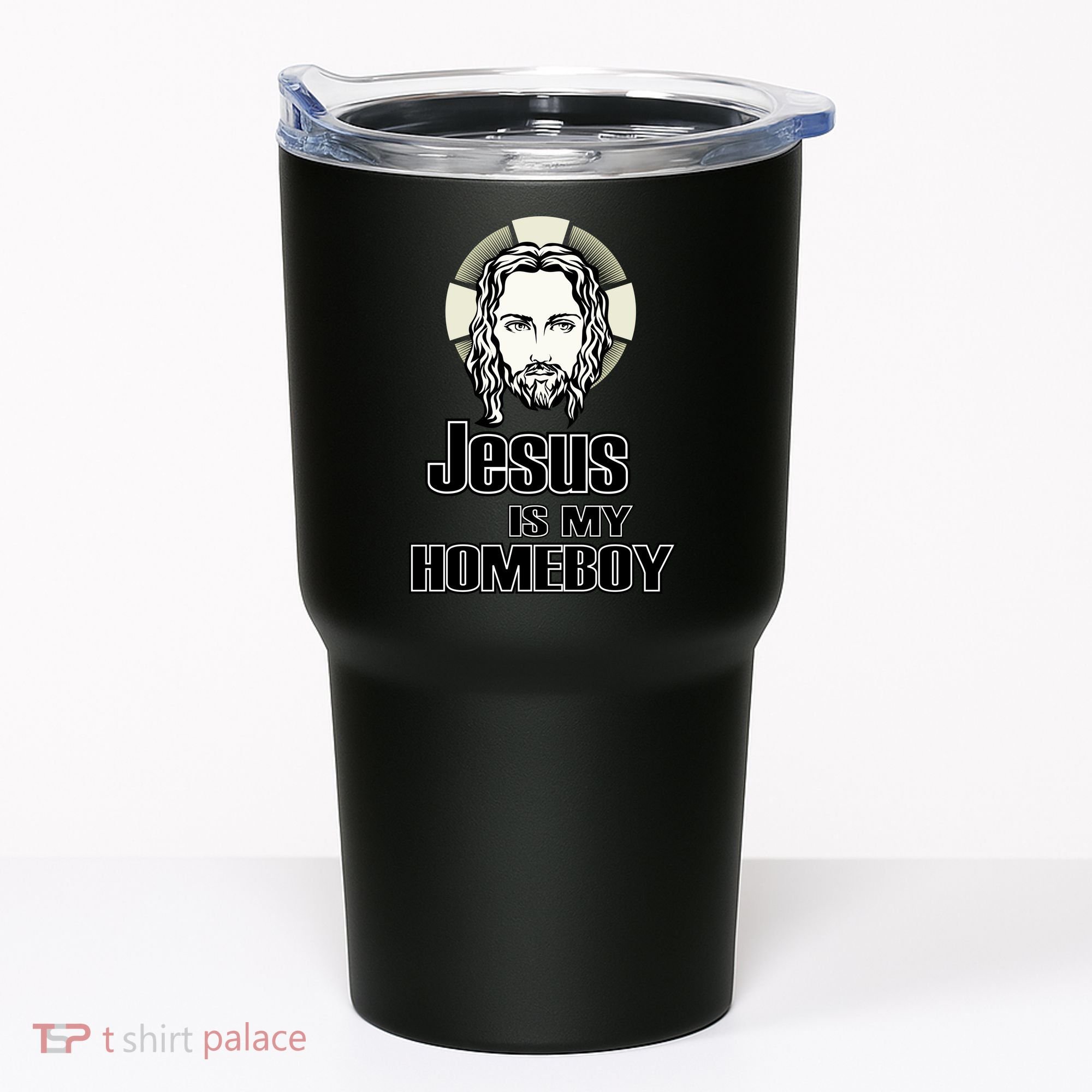 Jesus Is My Homeboy Tumbler
