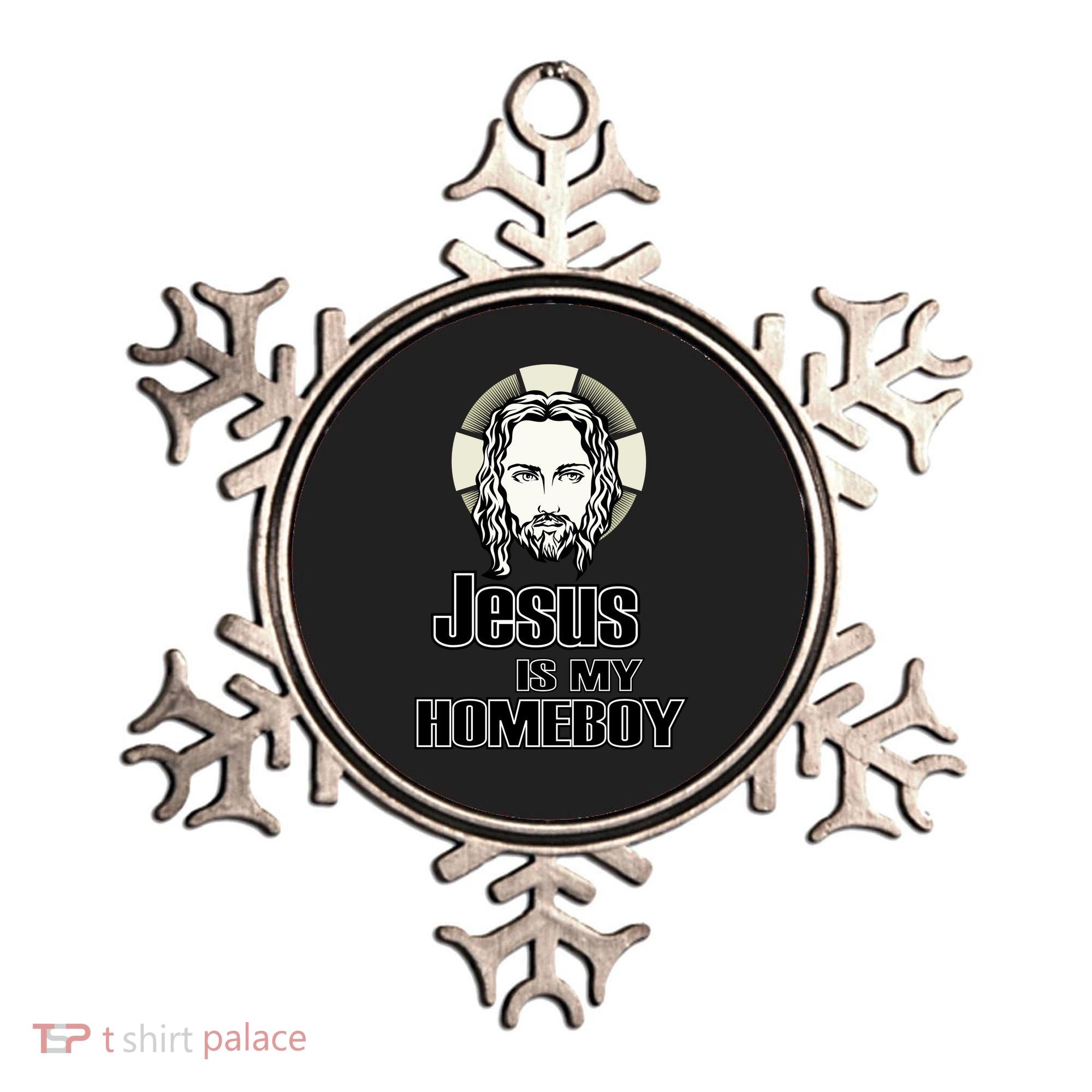Jesus Is My Homeboy Ornament