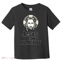 Jesus Is My Homeboy Toddler T-Shirt thumb 0