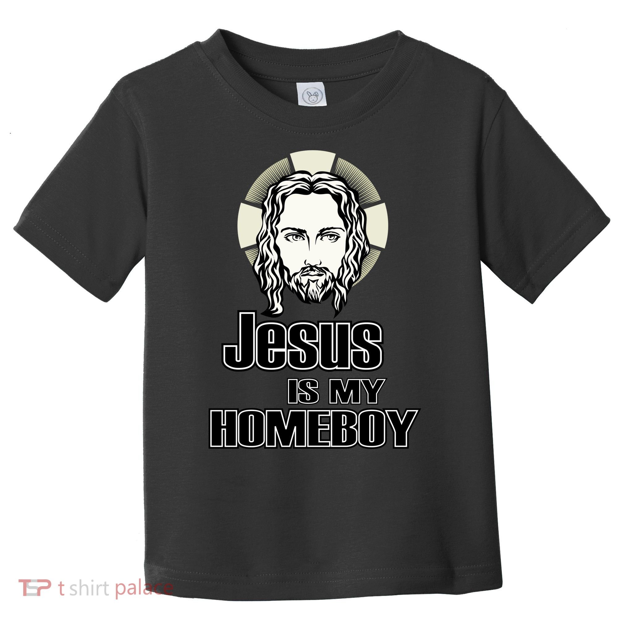 Jesus Is My Homeboy Toddler T-Shirt
