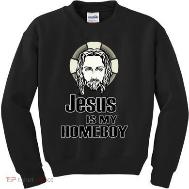 Jesus Is My Homeboy Kids Sweatshirt