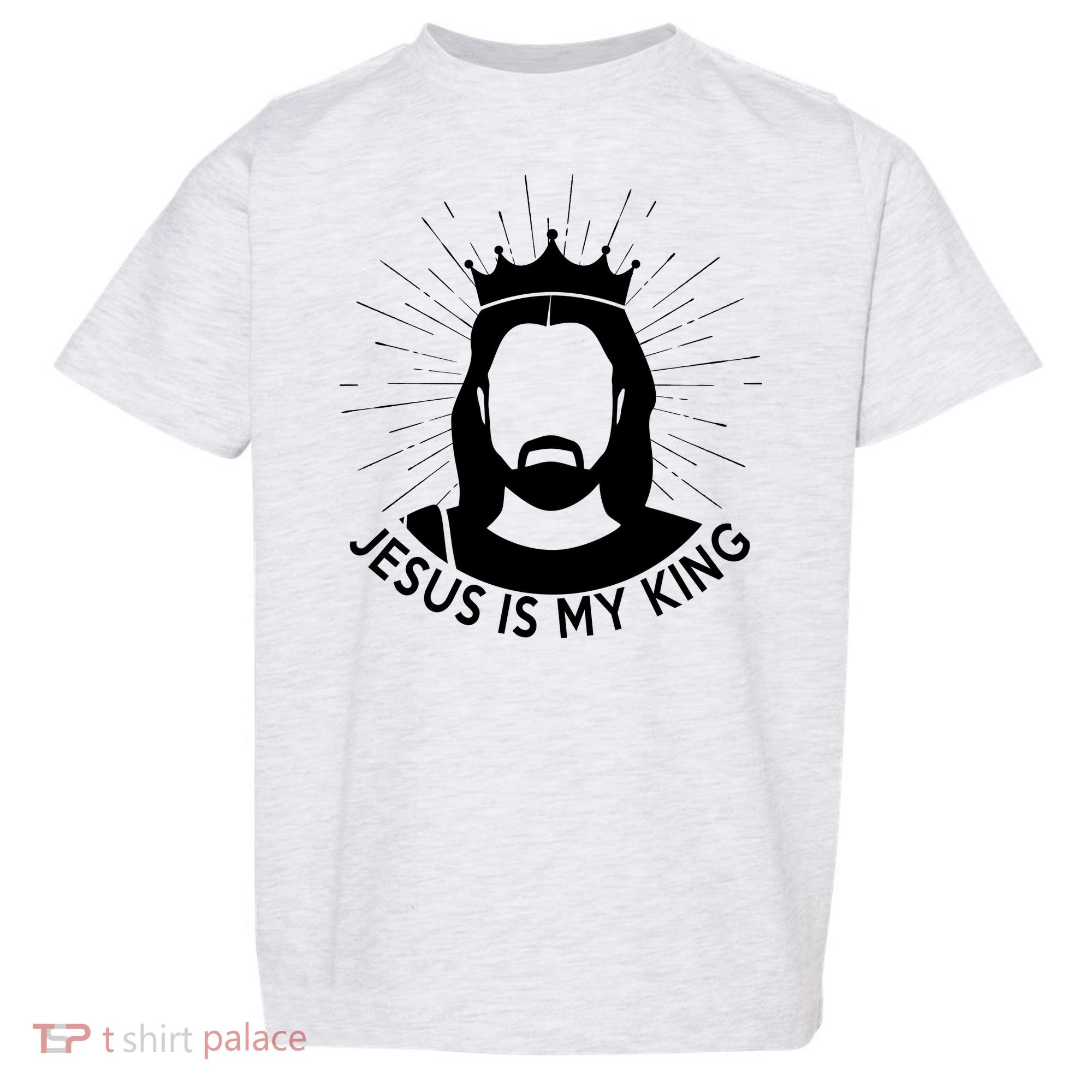 Jesus Is My King Toddler T-Shirt