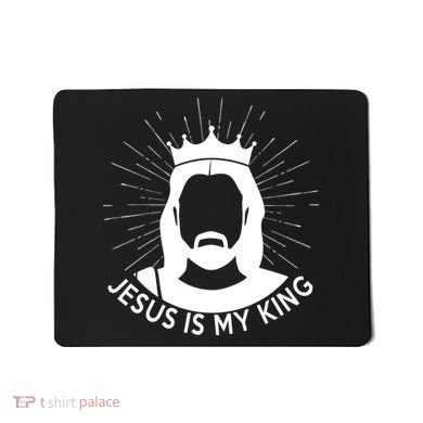 Jesus Is My King Mousepad